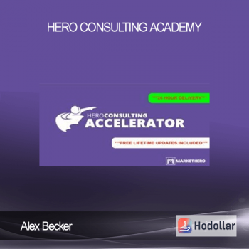Alex Becker – Hero Consulting Academy