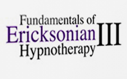 Fundamentals of Ericksonian Hypnotherapy Vol. III