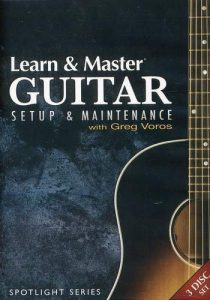 Greg Voros - Learn A Master Guitar - Setup & Maintenance