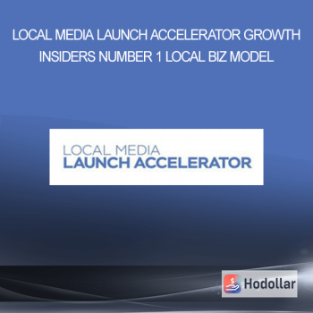 Local Media Launch Accelerator - Growth Insiders - Number 1 Local Biz Model