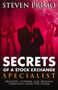 Steven Primo - Secrets Of A Stock Exchange