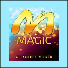 Alexander J. Wilson - Manifestation Magic
