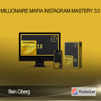Ben Oberg – Millionaire Mafia Instagram Mastery 3.0