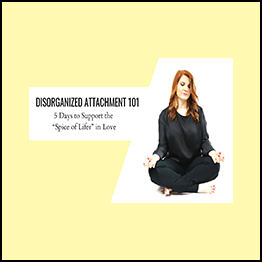 Briana MacWilliam - Disorganized Attachment 101
