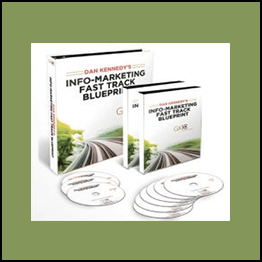 Dan Kennedy - Info-Marketing Fast Track Blueprint