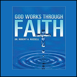 David Neagle - God Works Through Faith