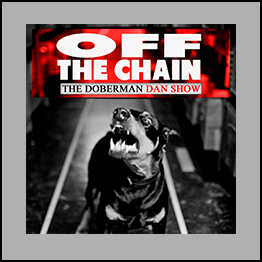 Doberman Dan - Off The Chain Transcripts