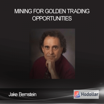 Jake Bernstein - Mining for Golden Trading Opportunities