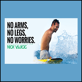 Nick Vujicic - No Arms, No Legs, No Worries