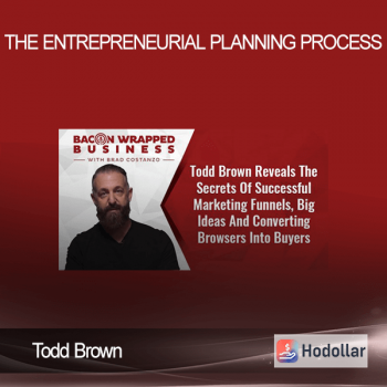 Todd Brown – The Entrepreneurial Planning Process