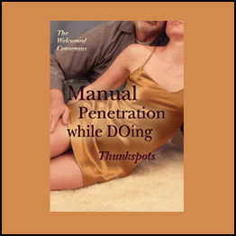 Welcomed Consensus - Manual Penetration While Doing - Thunkspots