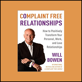 Will Bowen - Complaint Free Relationships
