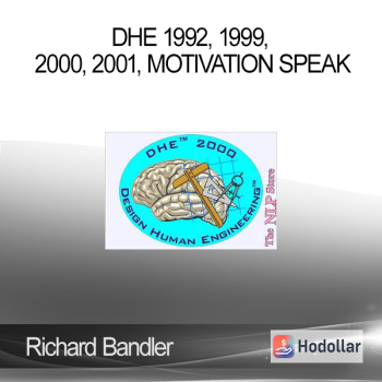 Richard Bandler - DHE 1992, 1999, 2000, 2001, Motivation Speak