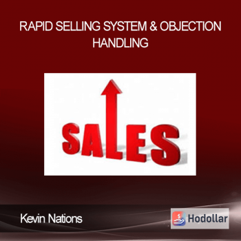 Kevin Nations - Rapid Selling System & Objection Handling