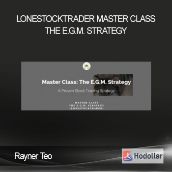 Rayner Teo - LoneStockTrader - Master Class The E.G.M. Strategy