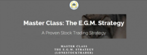 Rayner Teo - LoneStockTrader - Master Class The E.G.M. Strategy