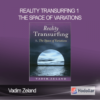 Vadim Zeland - Reality Transurfing 1 - The Space of Variations