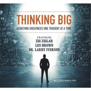 Larry Iverson & Sheila Murray Bethel & Bob Proctor & 7 More – Audible Sample Audible Sample Thinking Big Achieving Greatness One Thought at a Time
