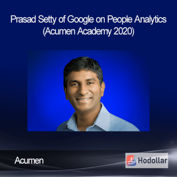 Acumen - Prasad Setty of Google on People Analytics (Acumen Academy 2020)