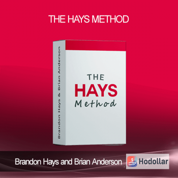 Brandon Hays and Brian Anderson - The Hays Method