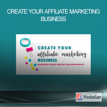 Create Your Affiliate Marketing Business