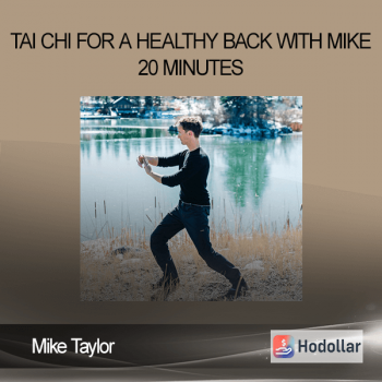 Mike Taylor - Tai Chi for a Healthy Back with Mike - 20 minutes