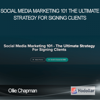 Ollie Chapman - Social Media Marketing 101 - The Ultimate Strategy For Signing Clients (SocialMediaMarketingSchool 2020)