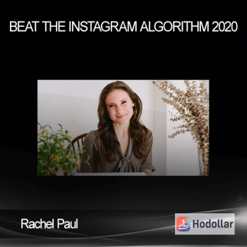 Rachel Paul - Beat the Instagram Algorithm 2020