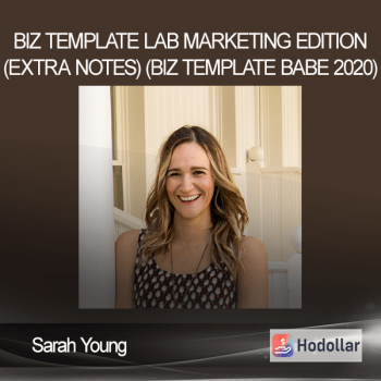 Sarah Young - Biz Template Lab - Marketing Edition (Extra Notes) (Biz Template Babe 2020)