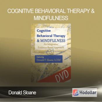 Donald Sloane - Cognitive Behavioral Therapy & Mindfulness