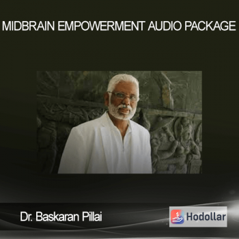 Dr. Baskaran Pillai - Midbrain Empowerment Audio Package