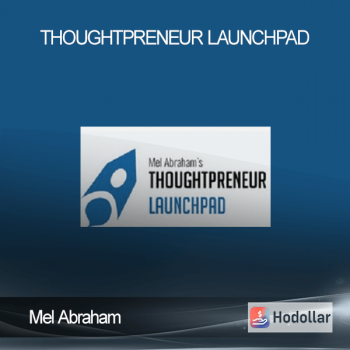Mel Abraham - Thoughtpreneur Launchpad