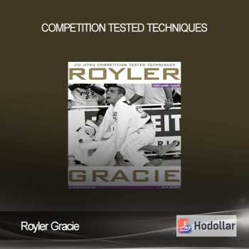 Royler Gracie - Competition Tested Techniques