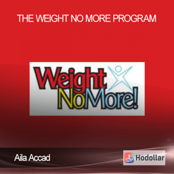 Aila Accad - The Weight No More Program