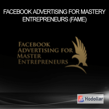 Facebook Advertising For mastery Entrepreneurs (FAME)