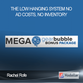 Rachel Rofe - The Low Hanging System - NO AD COSTS, NO INVENTORY