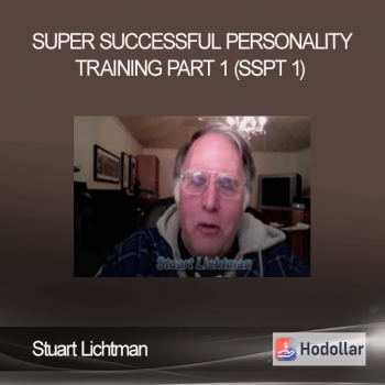 Stuart Lichtman - Super Successful Personality Training Part 1 (SSPT 1)