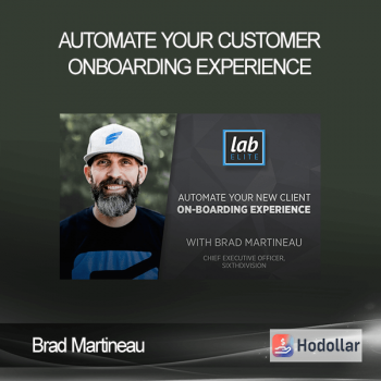 Brad Martineau - Automate Your Customer Onboarding Experience