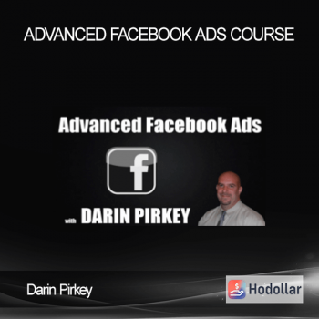 Darin Pirkey - Advanced Facebook Ads Course