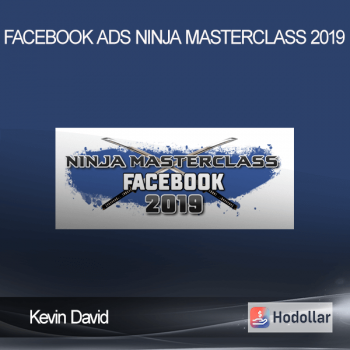 Kevin David - Facebook Ads Ninja Masterclass 2019