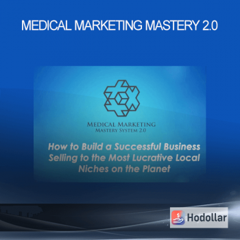 Medical Marketing Mastery 2.0