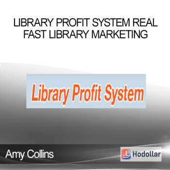 Amy Collins - Library Profit System Real Fast Library Marketing