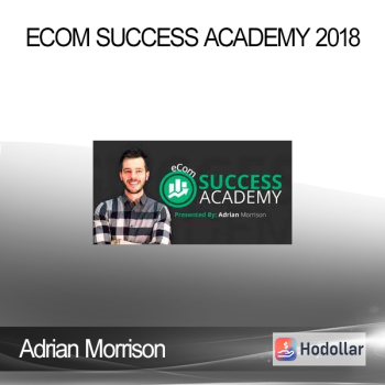 Adrian Morrison - Ecom Success Academy 2018
