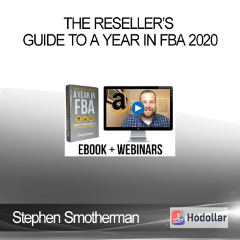 Stephen Smotherman - The Reseller’s Guide to A Year in FBA 2020