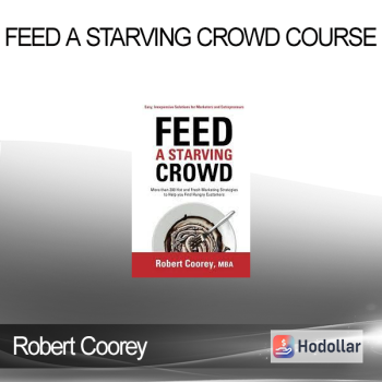 Robert Coorey - Feed A Starving Crowd Course