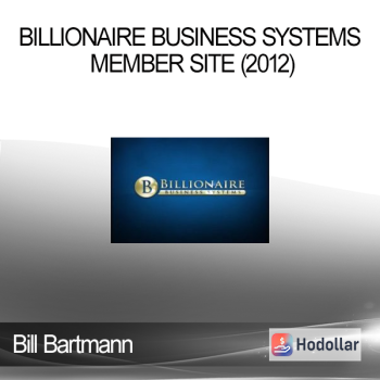 Bill Bartmann – Billionaire Business Systems Member Site (2012)