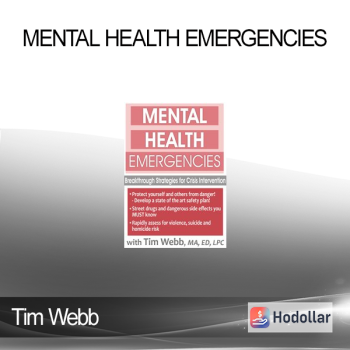 Tim Webb - Mental Health Emergencies: Breakthrough Strategies for Crisis Intervention
