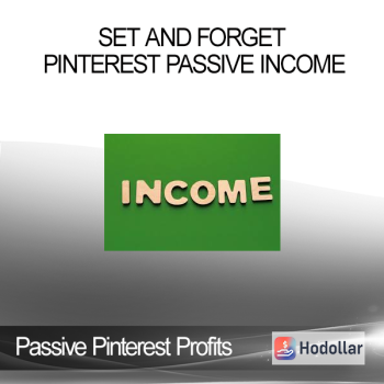 Passive Pinterest Profits - Set and Forget Pinterest Passive Income