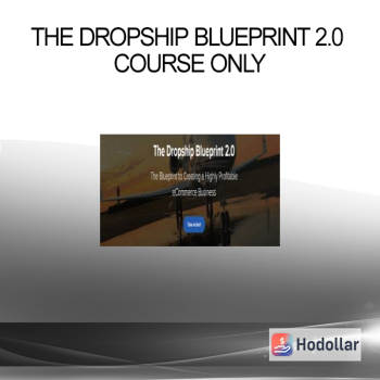 The Dropship Blueprint 2.0 Course Only