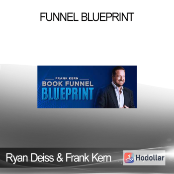 Ryan Deiss & Frank Kern – Funnel Blueprint